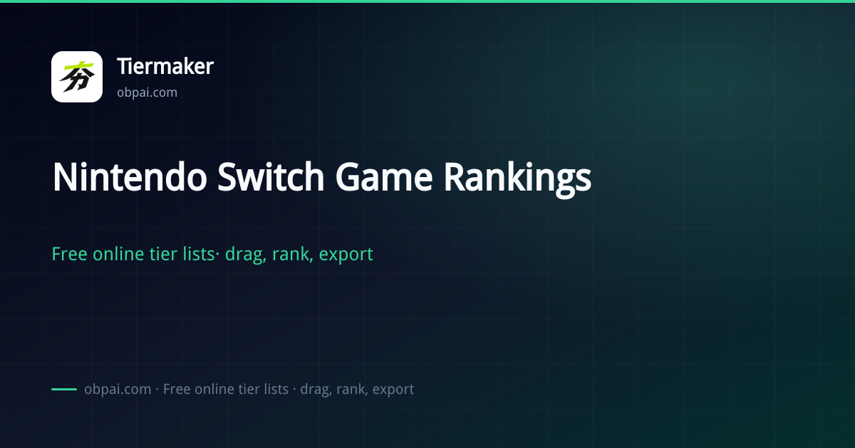 Nintendo Switch Game Rankings - OBPAI | Tier List Maker