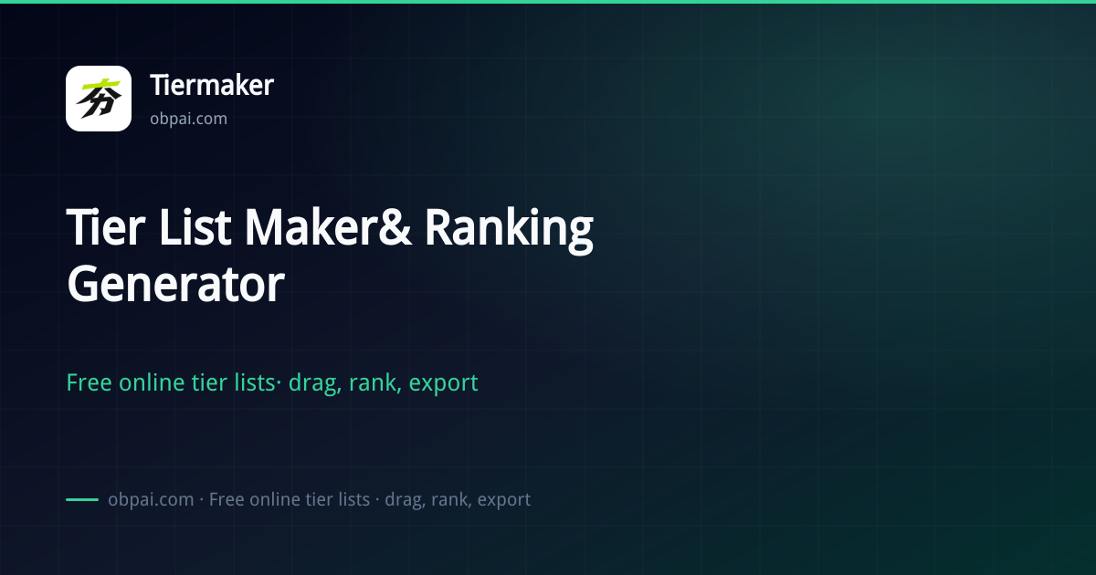 Tiermaker - Tier List Maker & Ranking Generator - obpai.com